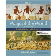 Ways of the World with Sources for AP*, Second Edition A Global History by Strayer, Robert W., 9780312583507