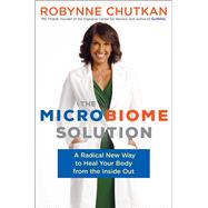 The Microbiome Solution by Chutkan, Robynne, M.d., 9780399573507