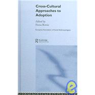 Cross-Cultural Approaches to Adoption by Bowie,Fiona;Bowie,Fiona, 9780415303507