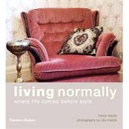 Living Normally: Where Life Comes Before Style by Naylor, Trevor; Medlik, Niki, 9780500513507