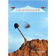 The Gravedigger by Grandbois, Peter, 9780811853507