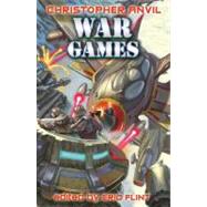 War Games by Anvil, Christopher; Flint, Eric, 9781439133507