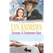 Across a Summer Sea by Lyn Andrews, 9781472253507