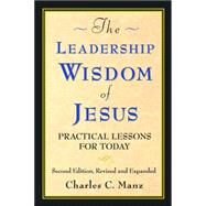 The Leadership Wisdom of Jesus by Manz, Charles C., 9781576753507