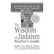 The Wisdom of Judaism by Elkins, Dov Peretz, Rabbi, 9781580233507