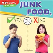 Junk Food, Yes or No by Carole, Bonnie, 9781634303507