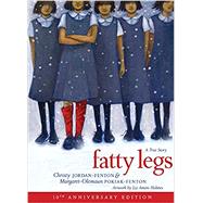 Fatty Legs by Pokiak-fenton, Margaret-olemaun; Jordan-fenton, Christy; Amini-holmes, Liz, 9781773213507