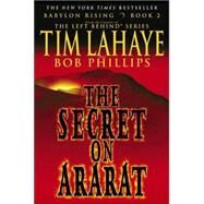 Babylon Rising: The Secret on Ararat by LaHaye, Tim; Phillips, Bob, 9780553383508