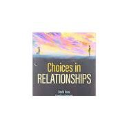 Choices in Relationships + Interactive Ebook, 13th Ed. by Knox, David, 9781071813508