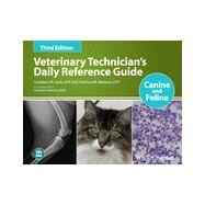 Veterinary Technician's Daily Reference Guide Canine and Feline by Jack, Candyce M.; Watson, Patricia M.; Heeren, Valissitie, 9781118363508