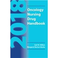 2018 Oncology Nursing Drug Handbook by Wilkes, Gail M.; Barton-Burke, Margaret, 9781284143508