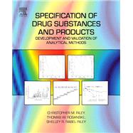 Specification of Drug Substances and Products by Riley; Rosanske, 9780080983509
