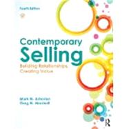 Contemporary Selling: Building Relationships, Creating Value - 4th edition by Johnston; Mark, 9780415523509