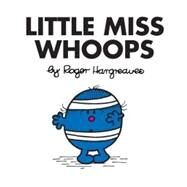 Little Miss Whoops by Hargreaves, Roger, 9780843133509