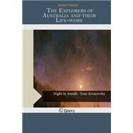 The Explorers of Australia and Their Life-work by Favenc, Ernest, 9781503393509