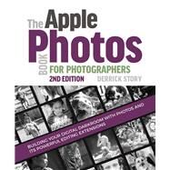 The Apple Photos Book for Photographers by Story, Derrick, 9781681983509