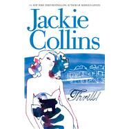 Thrill A NOVEL by Collins, Jackie, 9781982183509