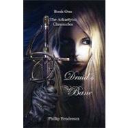 Druid's Bane by Henderson, Phillip, 9781453863510