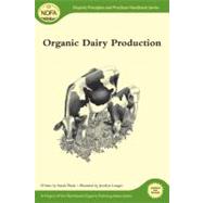 Organic Dairy Production by Flack, Sarah, 9781603583510