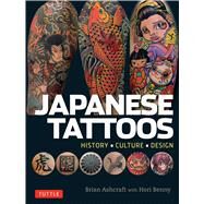 Japanese Tattoos by Ashcraft, Brian; Benny, Hori (CON), 9784805313510