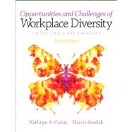 Opportunities and Challenges of Workplace Diversity by Canas, Kathryn; Sondak, Harris, 9780132953511