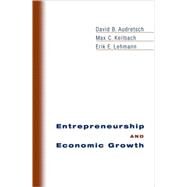 Entrepreneurship And Economic Growth by Audretsch, David B.; Keilbach, Max C.; Lehmann, Erik E., 9780195183511