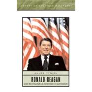 Ronald Reagan and the Triumph of American Conservatism (Library of American Biography series) by Tygiel, Jules, 9780321113511
