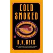 Cold Smoked by Beck, K. K., 9780446403511