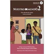 Nuestro mundo: Level 2 Spanish Short Story Collection by Shaffer, Kristi, 9780756063511