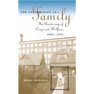 The Corporation As Family by Mandell, Nikki, 9780807853511