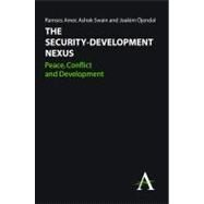 The Security-Development Nexus by Amer, Ramses; Swain, Ashok; Ojendal, Joakim, 9780857283511
