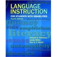 Language Instruction for Students With Disabilities by Polloway, Edward A.; Smith, Tom E. C.; Miller, Lynda, 9780891083511