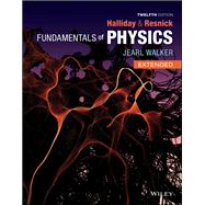 Fundamentals of Physics, Twelfth Edition Extended by Halliday, 9781119773511