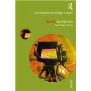 Sports Journalism by Bradshaw, Tom; Minogue, Daragh, 9781138583511