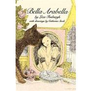 Bella Arabella by Fosburgh, Liza; Stock, Catherine, 9781442413511
