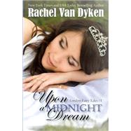 Upon a Midnight Dream by Van Dyken, Rachel, 9781502353511