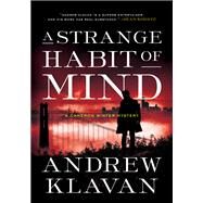 A Strange Habit of Mind A Cameron Winter Mystery by Klavan, Andrew, 9781613163511