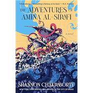 The Adventures of Amina al-Sirafi by Shannon Chakraborty, 9780062963512