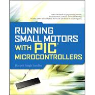 Running Small Motors with PIC Microcontrollers by Sandhu, Harprit, 9780071633512