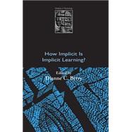 How Implicit Is Implicit Learning? by Berry, Dianne C., 9780198523512