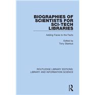 Biographies of Scientists for Sci-tech Libraries by Stankus, Tony, 9780367433512