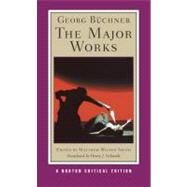 Georg Buchner: The Major Works: Contexts, Criticism (Norton Critical Editions) by Bchner, Georg; Smith, Matthew Wilson; Schmidt, Henry, 9780393933512