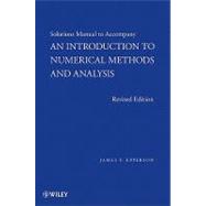An Introduction to Numerical Methods and Analysis, Solutions Manual by Epperson, James F., 9780470603512