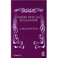 Nadia and Lili Boulanger by Potter,Caroline, 9781138263512