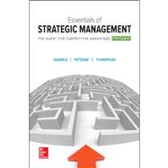 Essentials of Strategic Management (Looseleaf) by Gamble, John; Peteraf, Margaret; Thompson, Jr., Arthur, 9781259733512