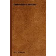 Embroidery Stitches by Wilkinson, M. E., 9781406793512