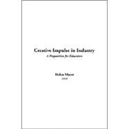 Creative Impulse In Industry by Marot, Helen, 9781414233512