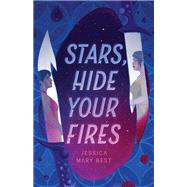 Stars, Hide Your Fires by Best, Jessica, 9781683693512
