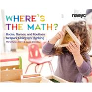 Wheres the Math? by Hynes-Berry, Mary; Grandau, Laura, 9781938113512