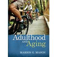 Adulthood & Aging by Mason, Marion G., 9780205433513
